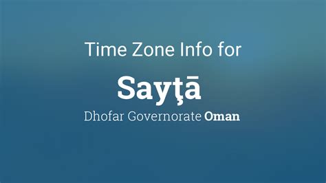 Time Zone & Clock Changes in Muscat, Oman.
